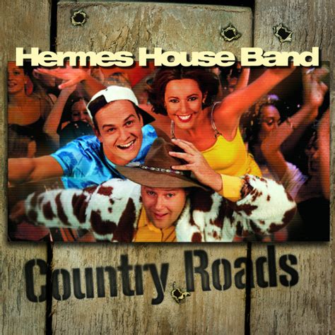 hermes house country roads|Hermes house country roads band.